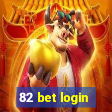 82 bet login